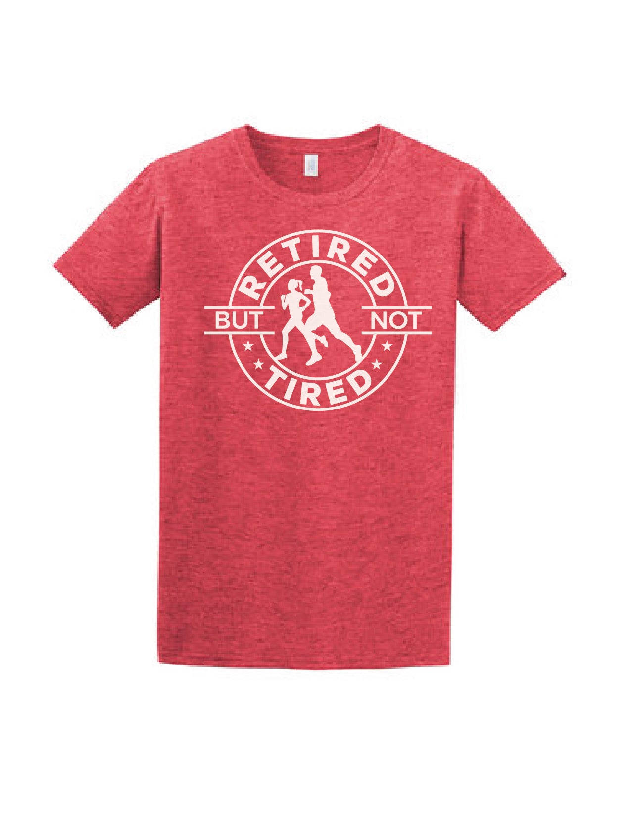 Retired but not Tired T-Shirt